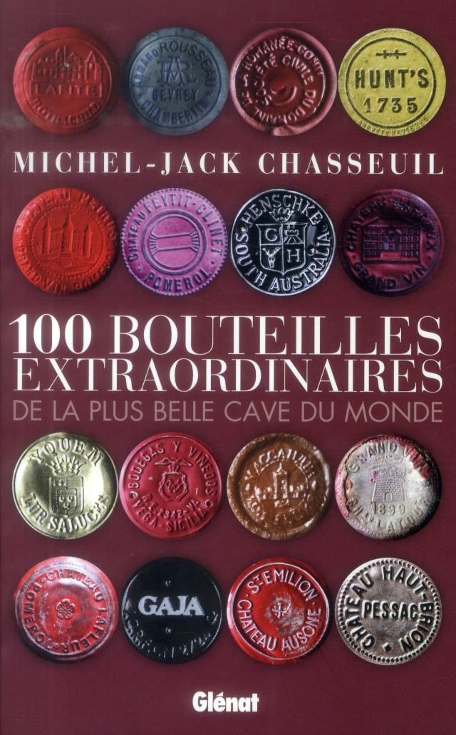 Michel-Jack Chasseuil, 100 bouteilles extraordinaires
